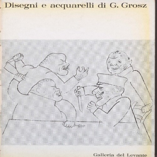 Disegni e acquarelli di G. Grosz, 1963