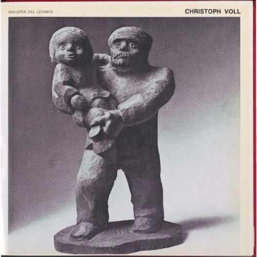 Christoph Voll. Sculture, 1972