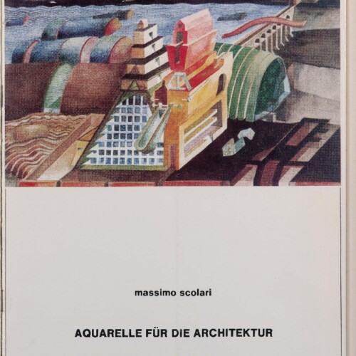 Massimo Scolari. Aquarelle für die architektur, 1975